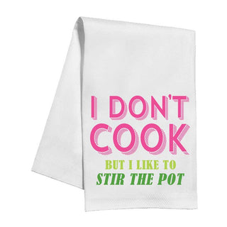 I Don't Cook but I Like to Stir the Pot Kitchen Towel.