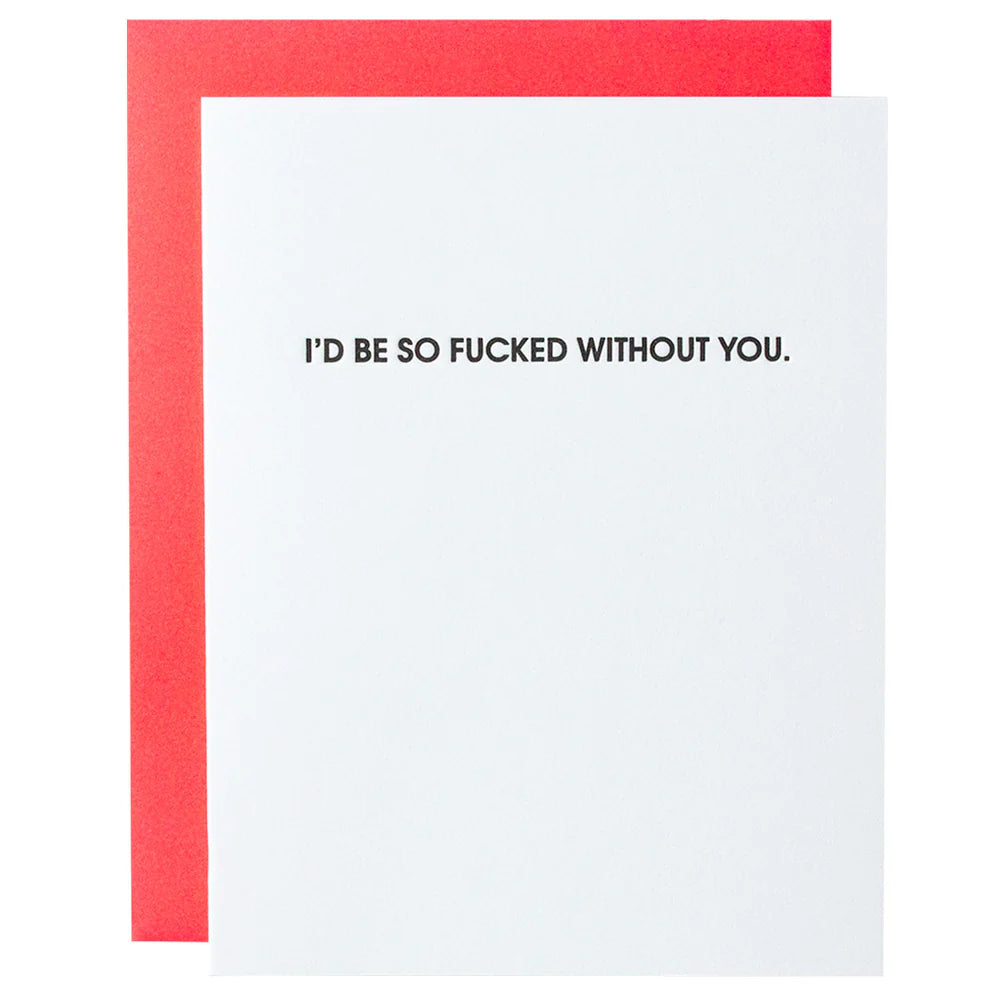 Letterpress Greeting Card - F*cked Without You