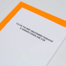 Load image into Gallery viewer, Letterpress Greeting Card - Best Unlicensed Therapist

