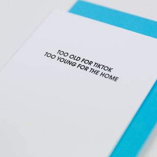 Too Old For Tiktok Letterpress Greeting Card Birthday.