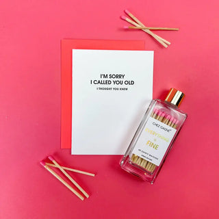 I Am Sorry I Called You Old -Funny Birthday Letterpress Card.