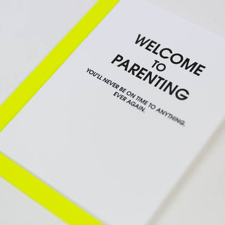 Welcome To Parenting Never On Time Letterpress Greeting Card.