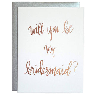 Will You Be My Bridesmaid Letterpress Greeting Card.