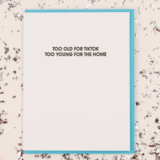 Too Old For Tiktok Letterpress Greeting Card Birthday.