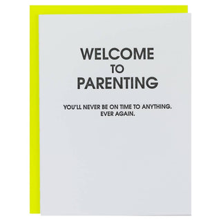 Welcome To Parenting Never On Time Letterpress Greeting Card.