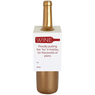 Wine & Spirit Tag - "Proudly Putting the 'Ho' In Holiday"