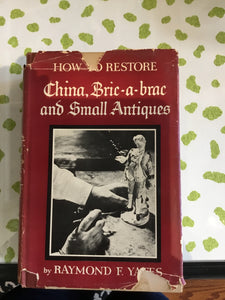 How to Restore China, Brick-a-brac and Small Antiques - Chestnut Lane Antiques & Interiors